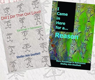 Shelley Douthett Ramblings in Retirement Books